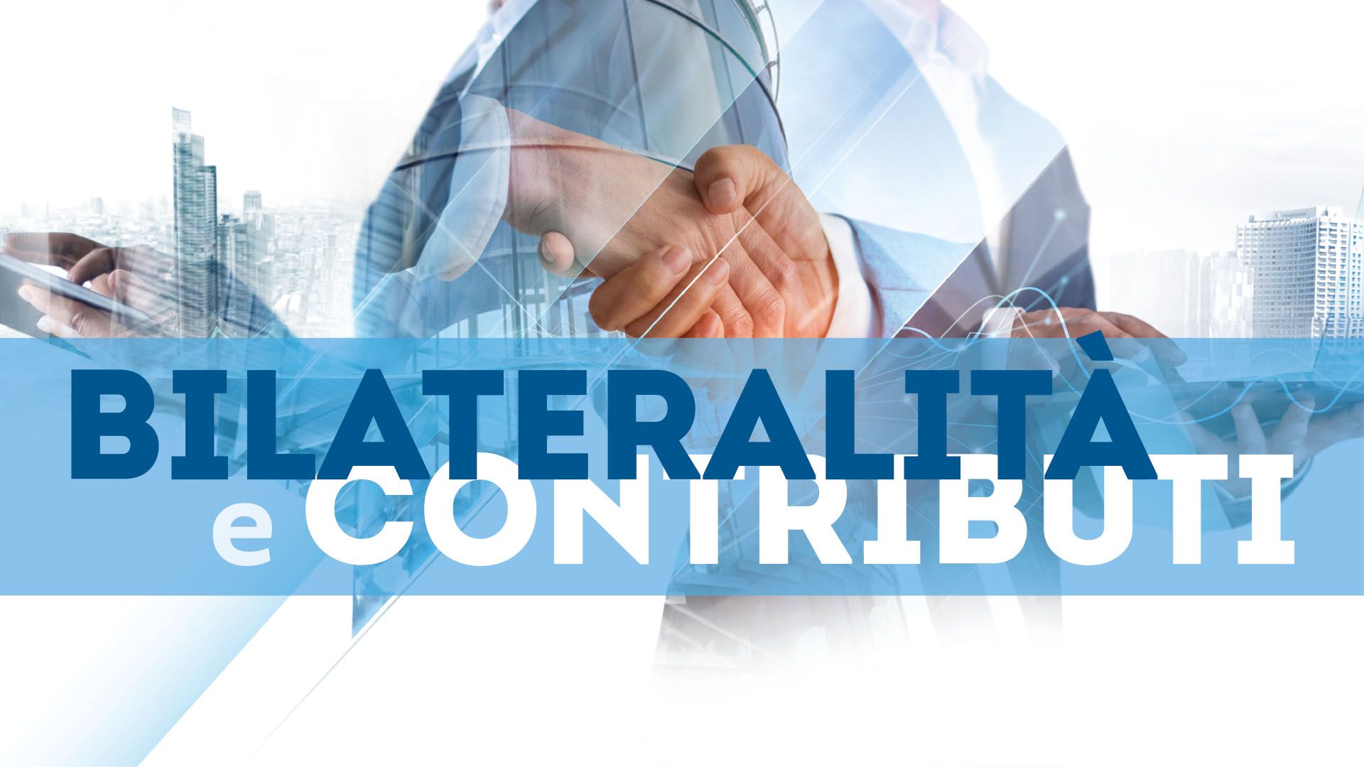 Bilateralità e Contributi